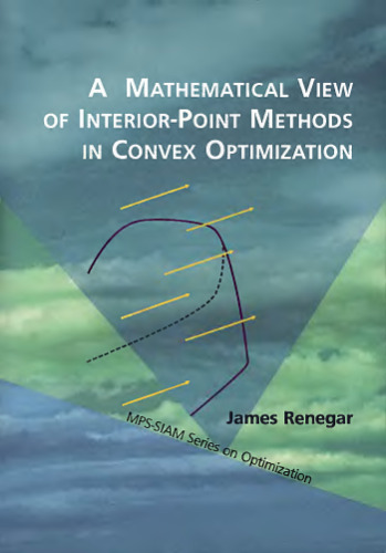 A mathematical view of interior-point methods in convex optimization