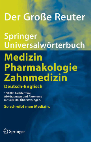 Der große Reuter. Springer Universalwörterbuch Medizin, Pharmakologie und Zahnmedizin. Deutsch-Englisch