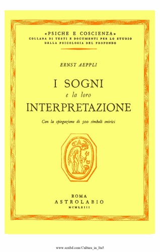 I sogni e la loro interpretazione. Con la spiegazione di 500 simboli onirici