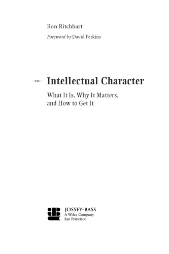 Intellectual character: what it is, why it matters, and how to get it