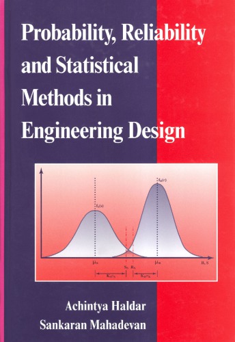 Probability, Reliability, and Statistical Methods in Engineering Design