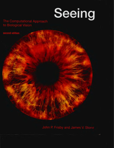 Seeing: The Computational Approach to Biological Vision