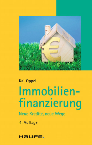 Immobilienfinanzierung - Neue Kredite, neue Wege