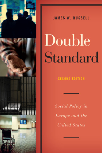 Double Standard: Social Policy in Europe and the United States
