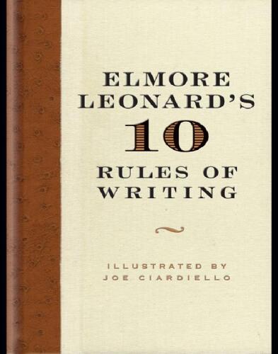 Elmore Leonard's 10 Rules of Writing