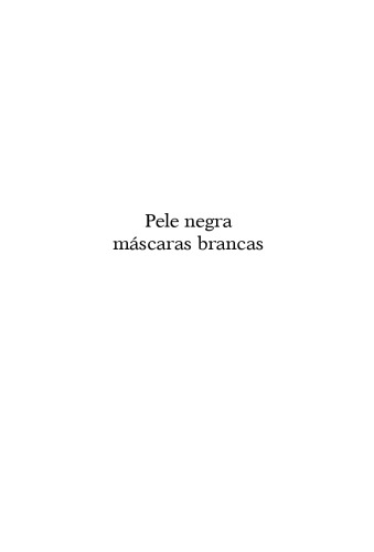 Pele negra, máscaras brancas