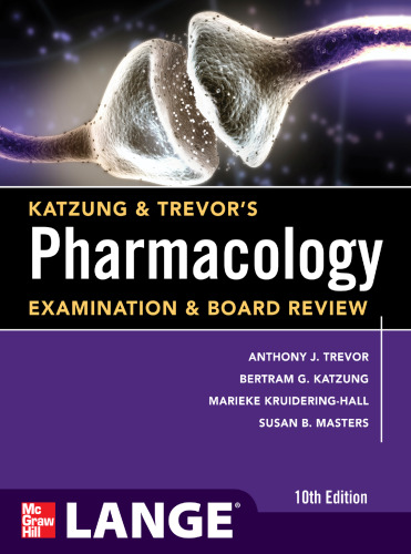 Katzung & Trevor's Pharmacology Examination and Board Review,10th Edition