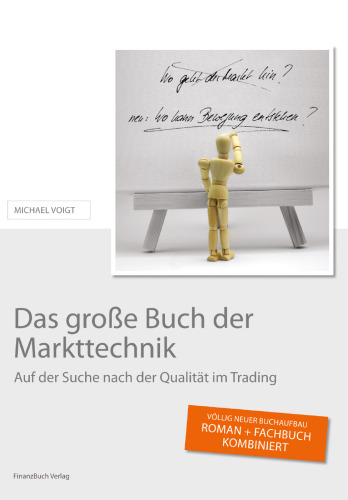 Das große Buch der Markttechnik: Auf der Suche nach der Qualität im Trading