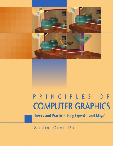 Principles of Computer Graphics: Theory and Practice Using OpenGL and Maya®