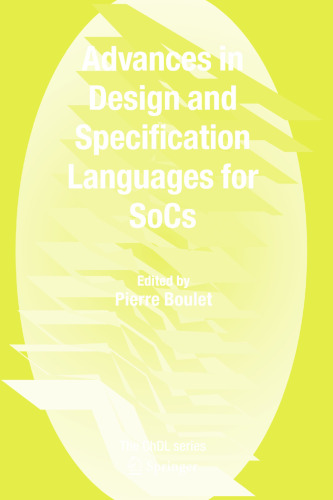 Advances in Design and Specification Languages for SoCs: Selected Contributions from FDL’04