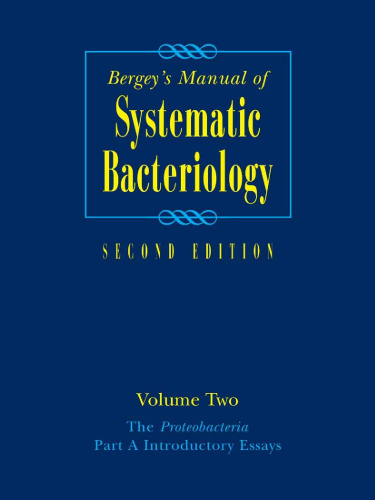 Bergey’s Manual® of Systematic Bacteriology: Volume Two: The Proteobacteria, Part A Introductory Essays