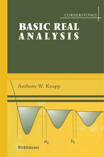 Basic Real Analysis: Along with a companion volume Advanced Real Analysis