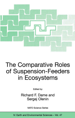 The Comparative Roles of Suspension-Feeders in Ecosystems: Proceedings of the NATO Advanced Research Workshop on The Comparative Roles of Suspension-Feeders in Ecosystems Nida, Lithuania 4–9 October 2003