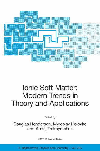 Ionic Soft Matter: Modern Trends in Theory and Applications: Proceedings of the NATO Advanced Research Workshop on Ionic Soft Matter: Modern Trends in Theory and Applications Lviv, Ukraine 14–17 April 2004