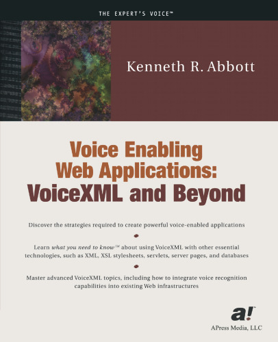 Voice Enabling Web Applications: VoiceXML and Beyond