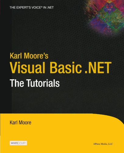 Karl Moore’s Visual Basic .NET: The Tutorials