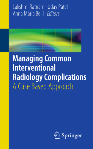 Managing Common Interventional Radiology Complications: A Case Based Approach