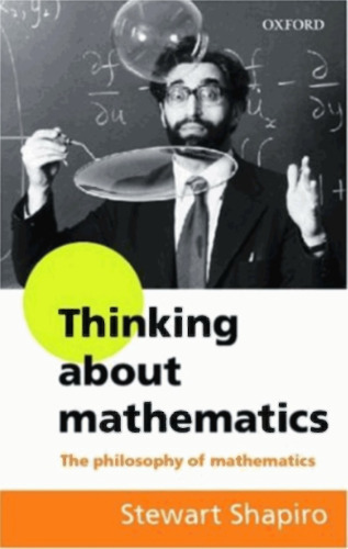 Thinking about mathematics: the philosophy of mathematics