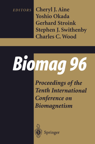 Biomag 96: Volume 1/Volume 2 Proceedings of the Tenth International Conference on Biomagnetism