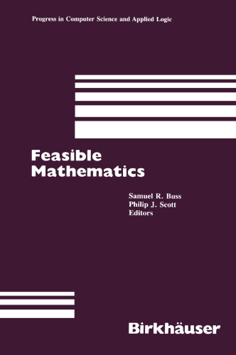 Feasible Mathematics I: A Mathematical Sciences Institute Workshop, Ithaca, New York, June 1989