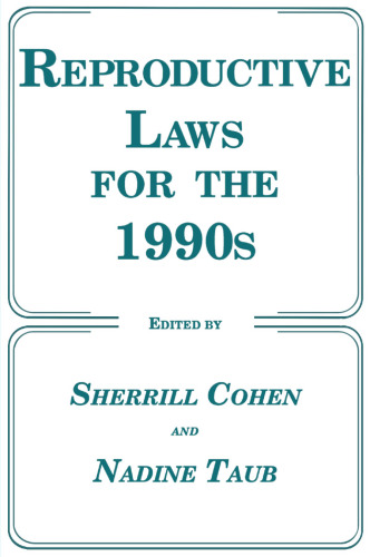 Reproductive Laws for the 1990s