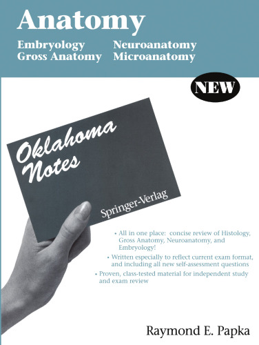 Anatomy: Embryology - Gross Anatomy - Neuroanatomy - Microanatomy