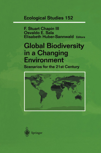 Global Biodiversity in a Changing Environment: Scenarios for the 21st Century
