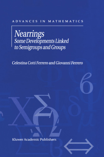 Nearrings: Some Developments Linked to Semigroups and Groups