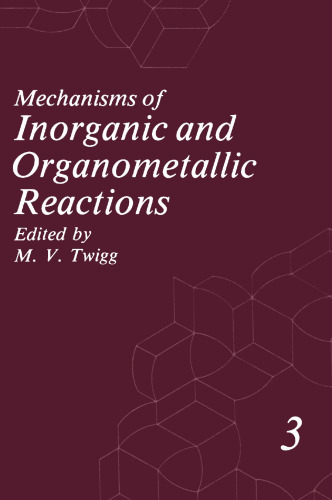 Mechanisms of Inorganic and Organometallic Reactions: Volume 3