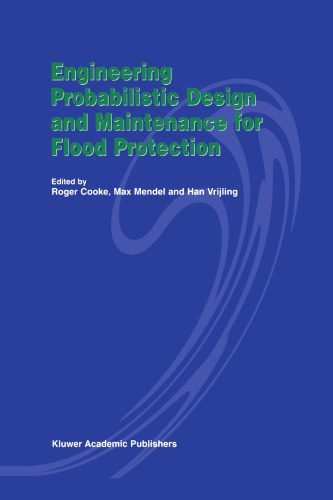 Engineering Probabilistic Design and Maintenance for Flood Protection