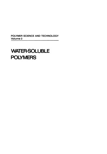 Water-Soluble Polymers: Proceedings of a Symposium held by the American Chemical Society, Division of Organic Coatings and Plastics Chemistry, in New York City on August 30–31, 1972