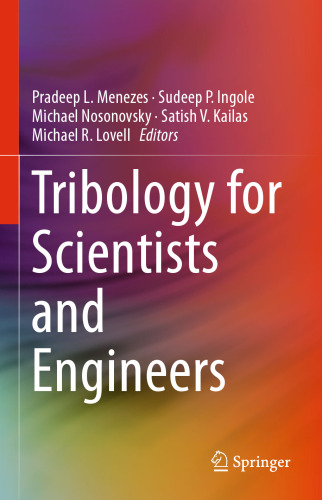 Tribology for Scientists and Engineers: From Basics to Advanced Concepts