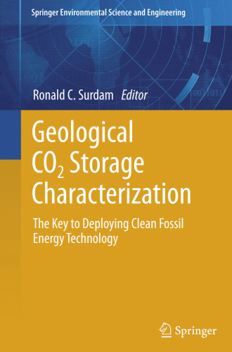 Geological CO2 Storage Characterization: The Key to Deploying Clean Fossil Energy Technology