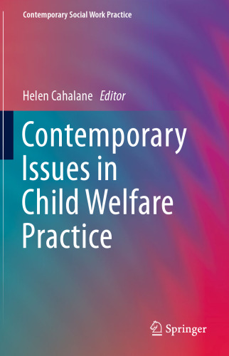 Contemporary Issues in Child Welfare Practice