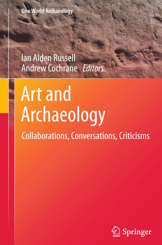 Art and Archaeology: Collaborations, Conversations, Criticisms