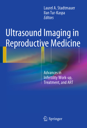 Ultrasound Imaging in Reproductive Medicine: Advances in Infertility Work-up, Treatment, and ART