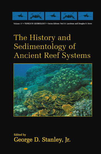 The History and Sedimentology of Ancient Reef Systems