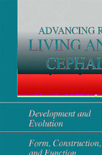 Advancing Research on Living and Fossil Cephalopods: Development and Evolution Form, Construction, and function Taphonomy, Palaeoecology, Palaeobiogeography, Biostratigraphy, and Basin Analysis