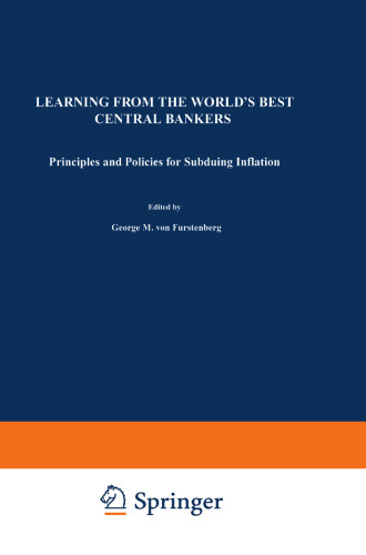 Learning from the World’s Best Central Bankers: Principles and Policies for Subduing Inflation