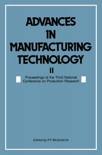 Advances in Manufacturing Technology II: Proceedings of the Third National Conference on Production Research