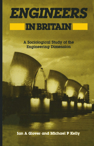Engineers in Britain: A Sociological Study of the Engineering Dimension