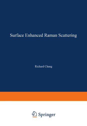 Surface Enhanced Raman Scattering