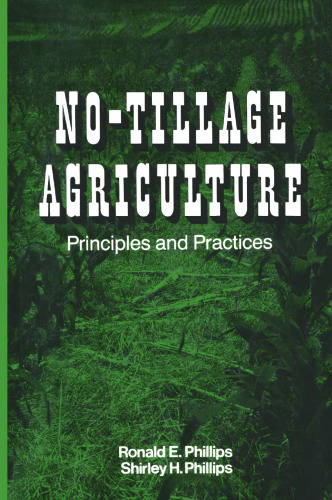 No-Tillage Agriculture: Principles and Practices