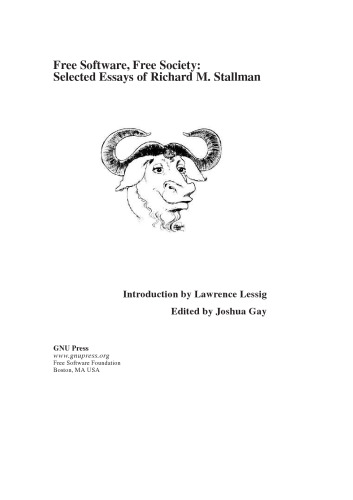 Free software, free society: selected essays of Richard M. Stallman