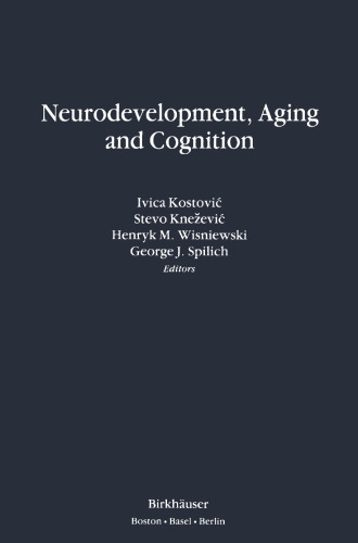 Neurodevelopment, Aging and Cognition