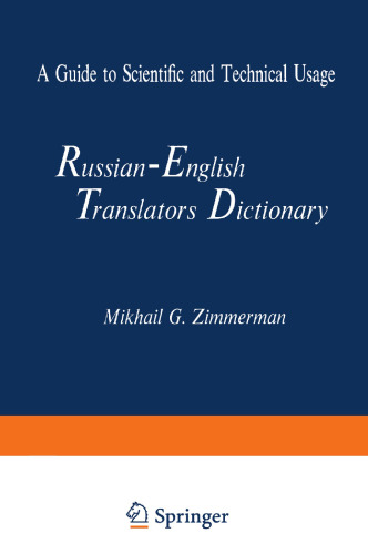 Russian-English Translators Dictionary: A Guide to Scientific and Technical Usage