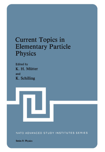 Current Topics in Elementary Particle Physics