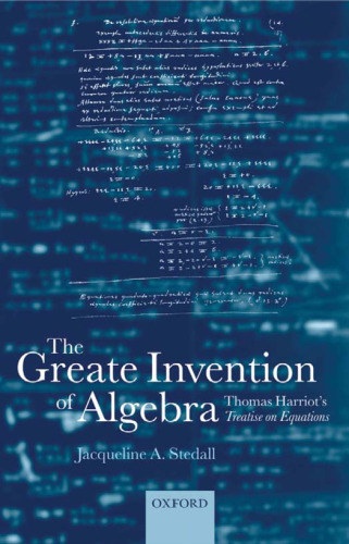 The greate invention of algebra: Thomas Harriot's treatise on equations