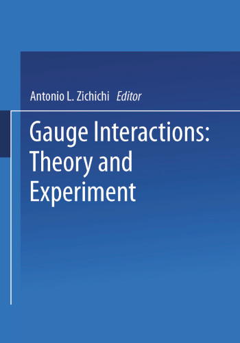 Gauge Interactions: Theory and Experiment