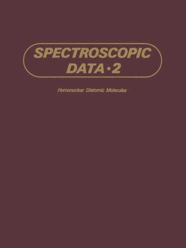Spectroscopic Data: Volume 2 Homonuclear Diatomic Molecules
